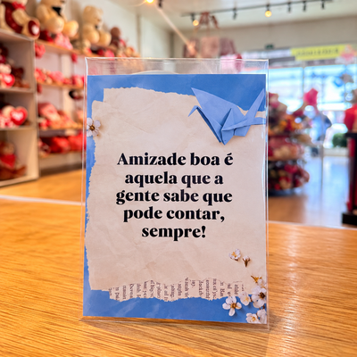CARTÃO AMIZADE BOA É AQUELA QUE A GENTE SABE QUE PODE CONTAR SEMPRE